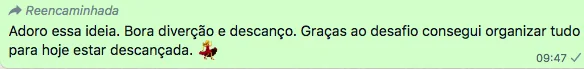 Depoimento — conseguiu organizar e descansar